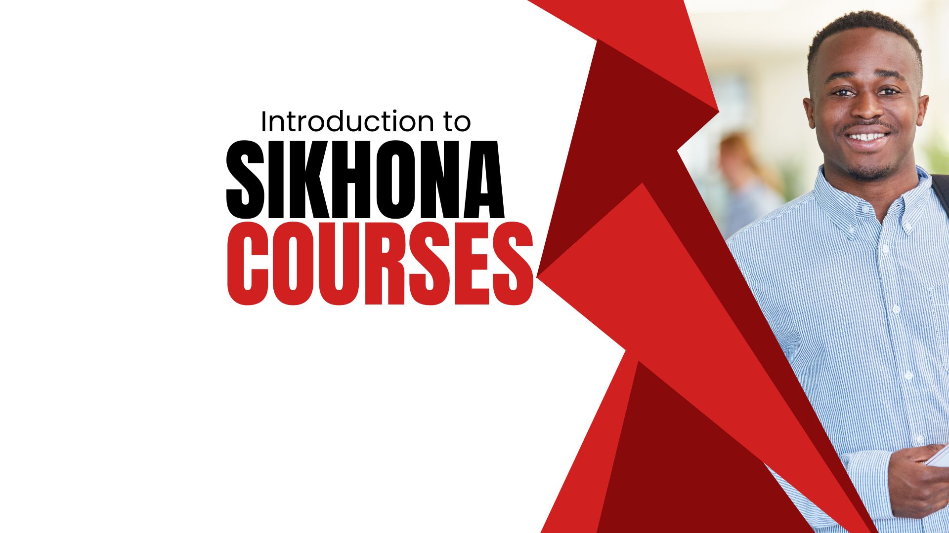 INTRODUCTION TO SIKHONA COURSES